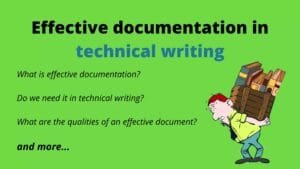 What is effective documentation in technical writing?