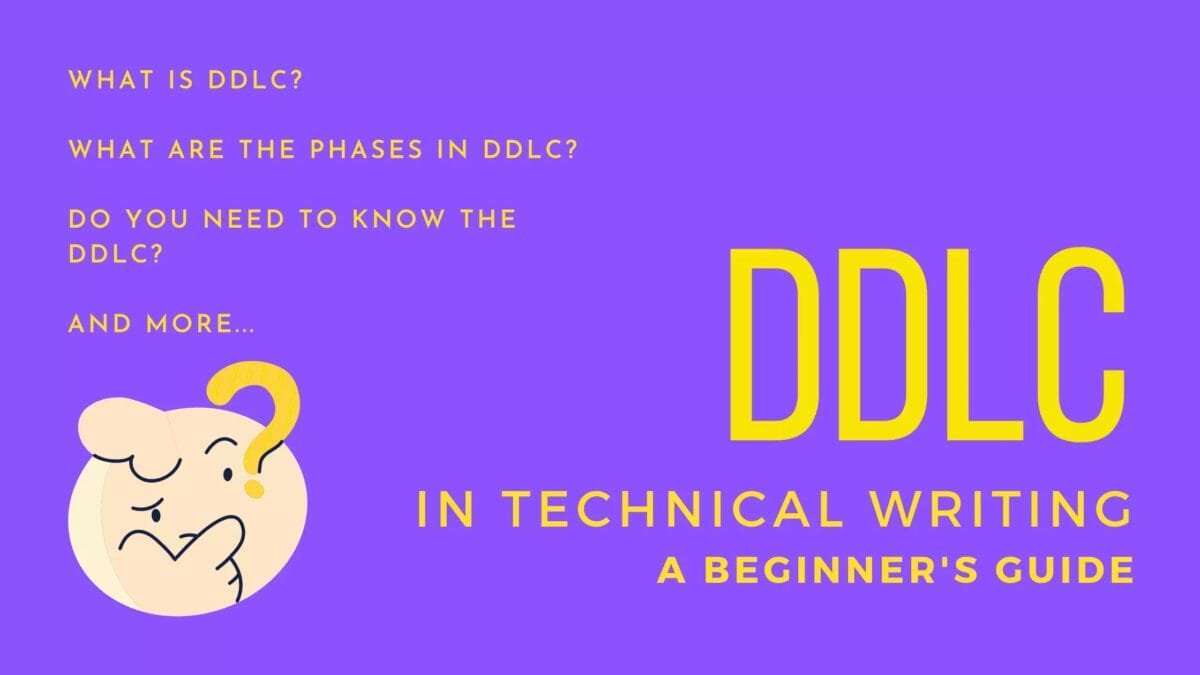 What is DDLC? What are the stages or phases in DDLC? Do you need to know the DDLC? In this article, I cover some of the concepts about DDLC that you must know as a technical writer.