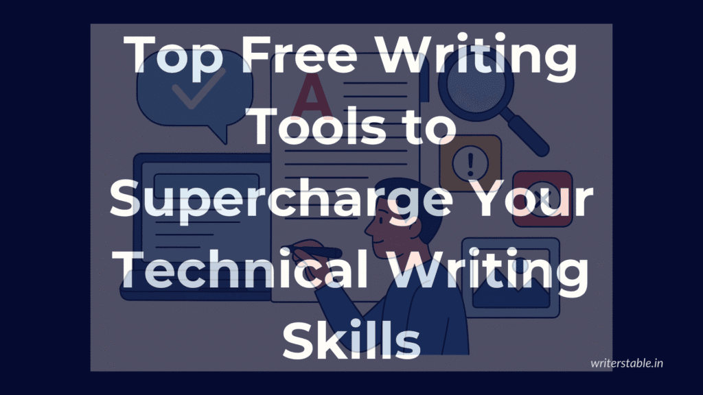 top free writing tools to supercharge your technical writing skills